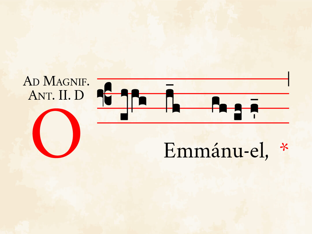 O Emmanuel & Magnificat